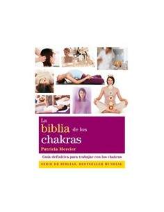 La biblia de los los Chakras