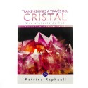Transmissões através do Cristal - Uma Síntese de Luz - Triologia dos Cristais - Katrina Raphaell